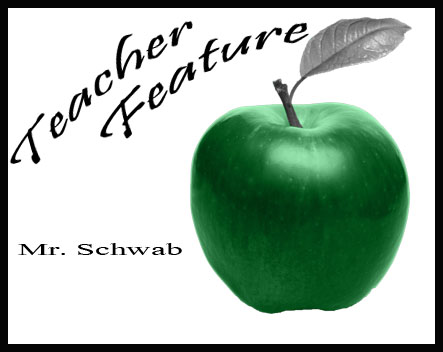 Teacher Feature: Mr. David Schwab